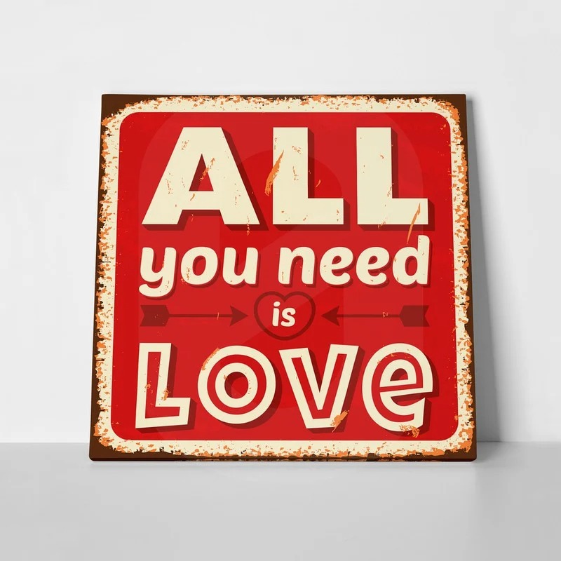 Πίνακας ALL YOU NEED IS LOVE