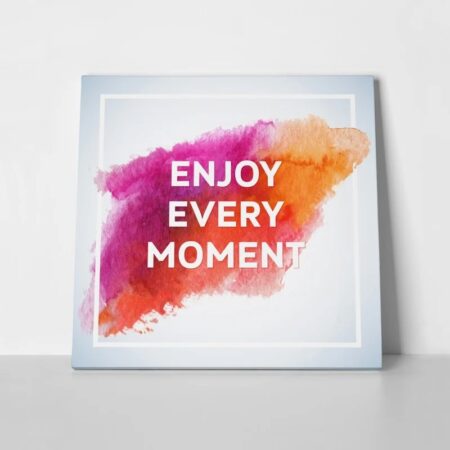 Πίνακας QUOTE ENJOY EVERY MOMENT 1 - Πινακες σε καμβα