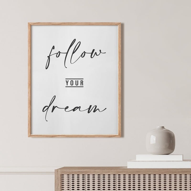 Πόστερ FOLLOW YOUR DREAM