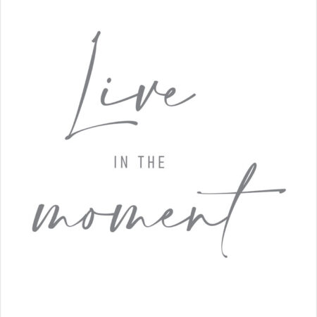 Πόστερ LIVE IN THE MOMENT - Φρασεις - Κείμενο Sticky 2