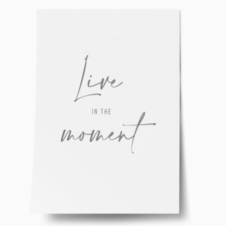 Πόστερ LIVE IN THE MOMENT - Φρασεις - Κείμενο Sticky 1