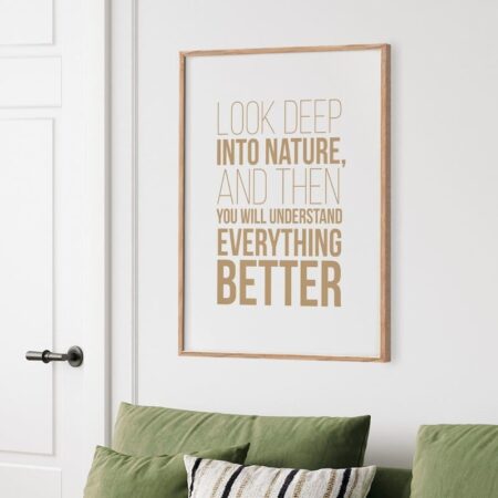 Πόστερ LOOK DEEP INTO NATURE - Φρασεις - Κείμενο