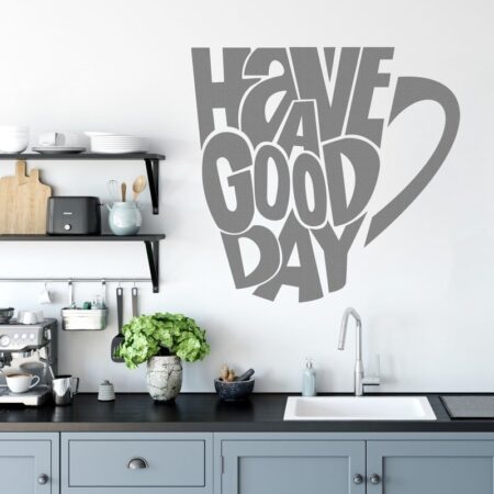 Aυτοκόλλητο τοίχου HAVE A GOOD DAY - Κουζίνα
