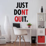 Αυτοκόλλητο τοίχου JUST DONT QUIT