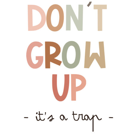 Πινακας σε καμβά DONT GROW UP - Παιδικοι και set Sticky 5