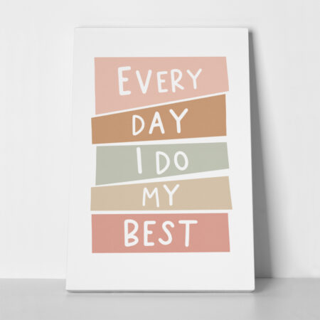 Πινακας σε καμβά EVERY DAY MY BEST - Παιδικοι και set Sticky 1