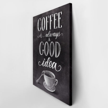 Πινακας σε καμβά COFFEE IS ALWAYS A GOOD IDEA - Food and Drink Sticky 3