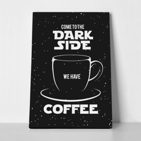 Πινακας σε καμβά DARK SIDE COFFEE BLACK - Food and Drink Sticky 1