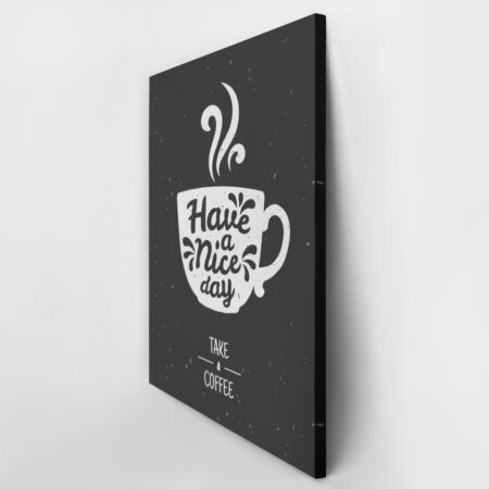 Πινακας σε καμβά HAVE A NICE DAY TAKE A COFFEE - Food and Drink Sticky 3