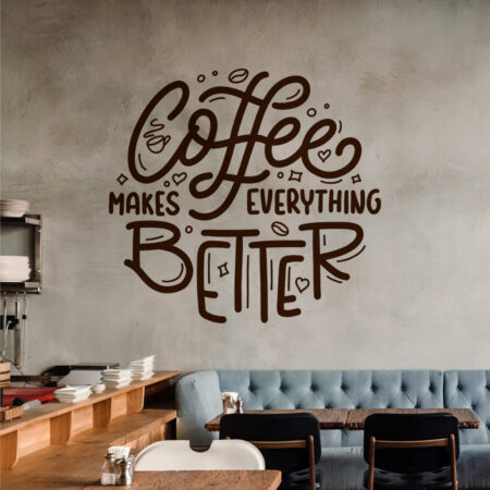 Aυτοκόλλητο Τοίχου COFFEE MAKES EVERYTHING BETTER - Κουζίνα