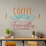 Aυτοκόλλητο Τοίχου COFFEE MAKES ME USER FRIENDLY