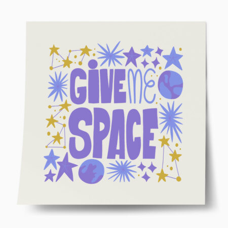 Πόστερ GIVE ME SPACE - Φρασεις - Κείμενο Sticky 1
