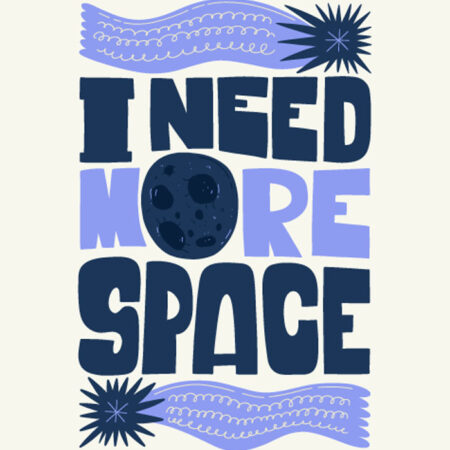 Πόστερ I NEED MORE SPACE - Φρασεις - Κείμενο Sticky 3