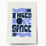 Πόστερ I NEED MORE SPACE