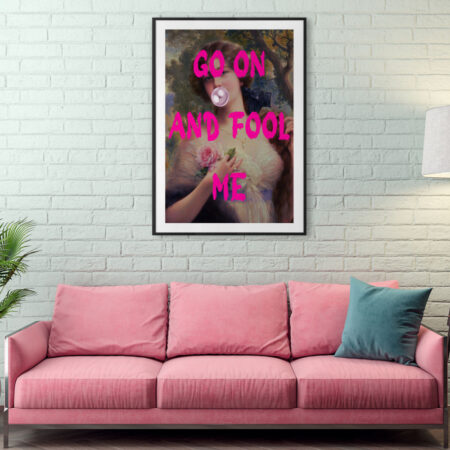 Πόστερ ALTERED ART GO ON AND FOOL ME - Φρασεις - Κείμενο