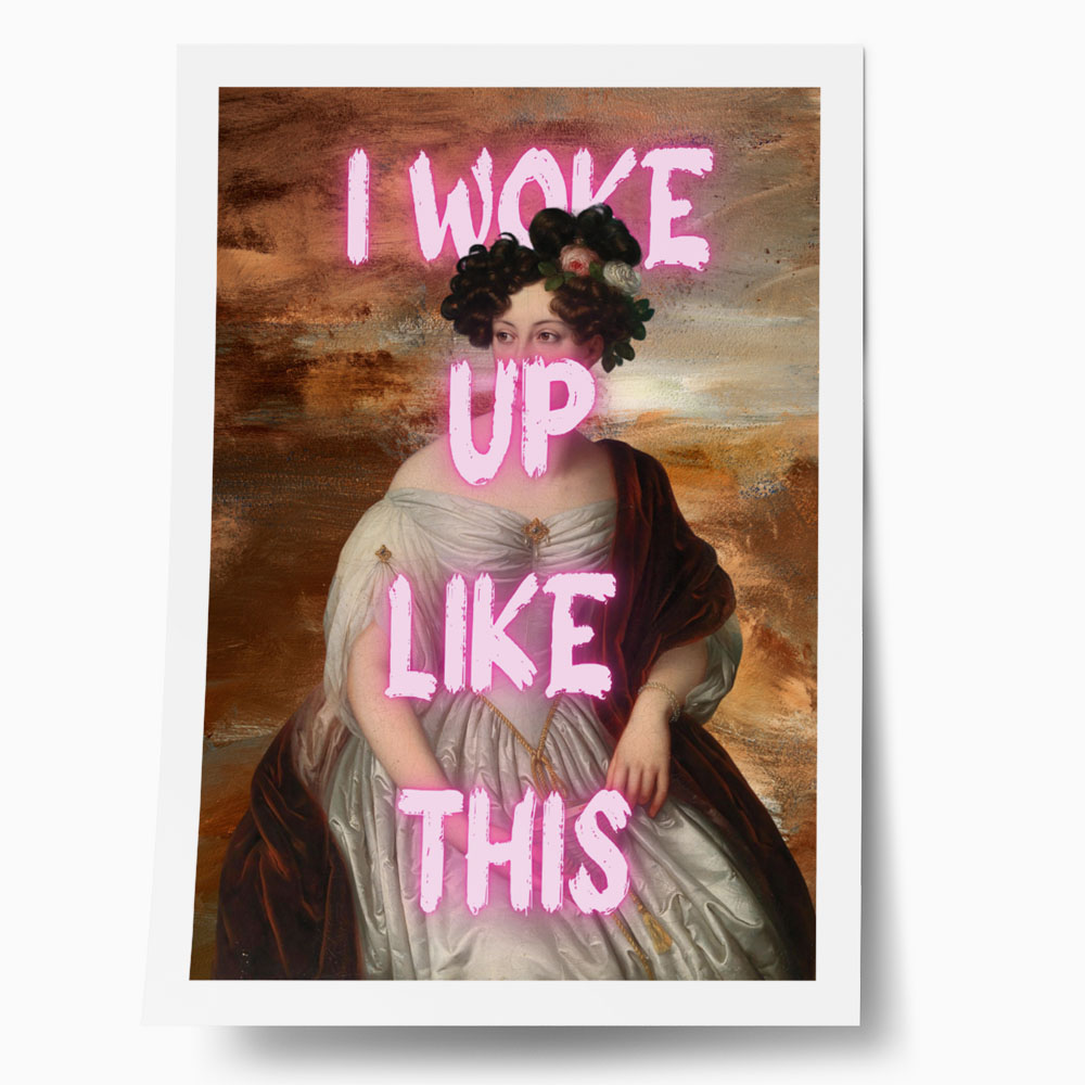 Πόστερ ALTERED ART I WOKE UP LIKE THIS