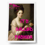 Πόστερ ALTERED ART ITS CALLED FASHION