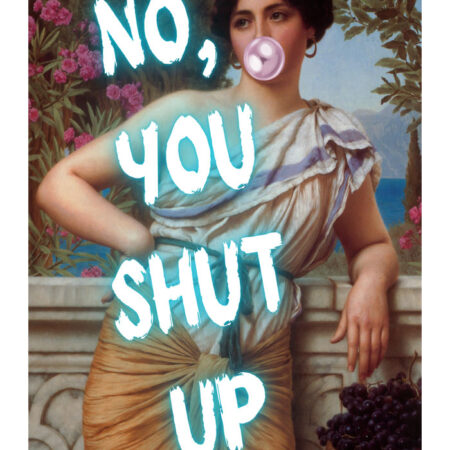 Πόστερ ALTERED ART NO YOU SHUT UP - Φρασεις - Κείμενο Sticky 3