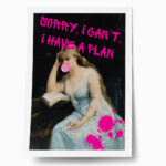 Πόστερ ALTERED ART SORRY I CANT HAVE A PLAN