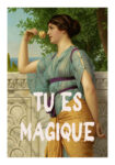 Πόστερ ALTERED ART TU ES MAGIQUE