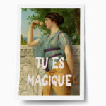 Πόστερ ALTERED ART TU ES MAGIQUE