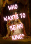 Πόστερ ALTERED ART WHO WANTS TO BE MY KING