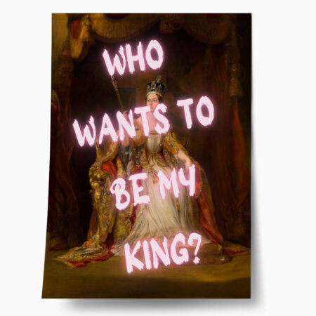 Πόστερ ALTERED ART WHO WANTS TO BE MY KING - Posters Sticky 1