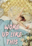Πόστερ ALTERED ART WOKE UP LIKE THIS 3